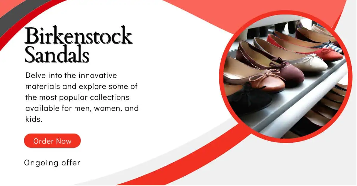 Birkenstock Promotions Singapore Uncover Sizzling Deals with Summer Comfort!