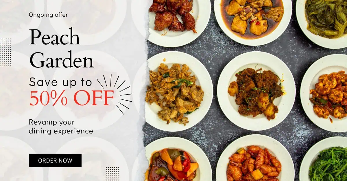 Enjoy 50% Off at Peach Garden with a Minimum of 4 Paying Adults!