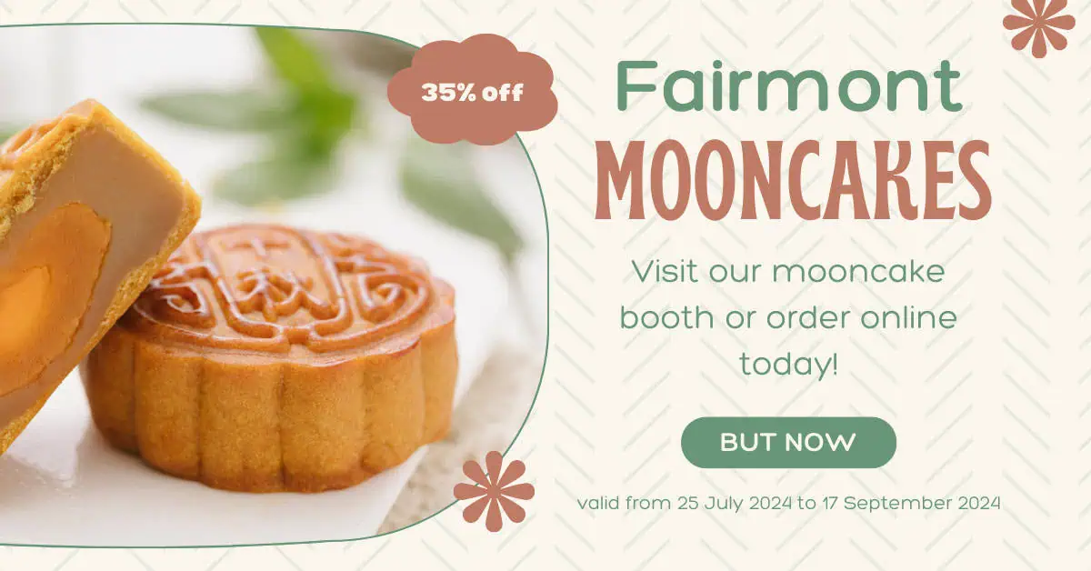 Celebrate Mid-Autumn with Maybank! Up to 35% OFF Exquisite Mooncakes at Fairmont Singapore