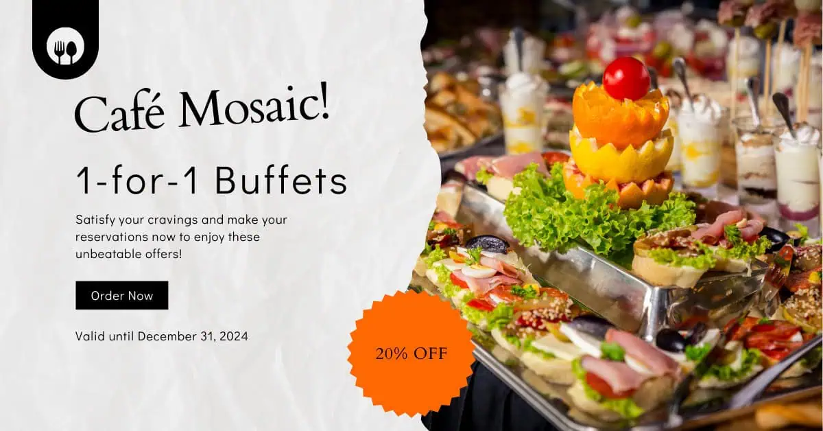 Delight in 1-for-1 Buffets and 20% Off Mains at Café Mosaic!