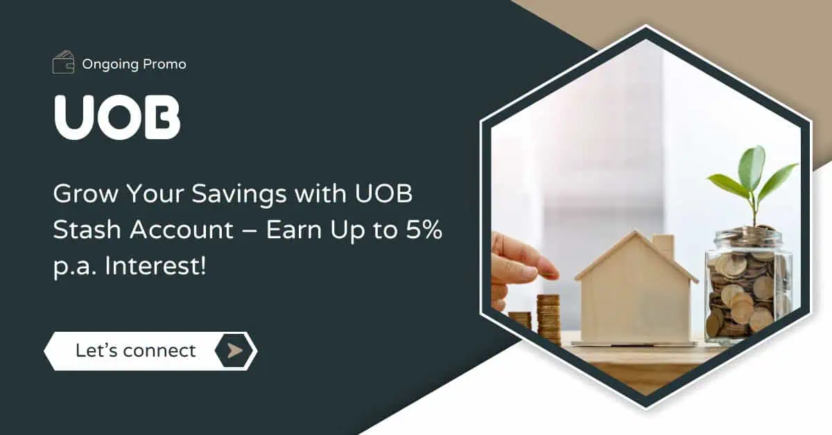 Grow Your Savings with UOB's Stash Account – Earn Up to 5% p.a. Interest!