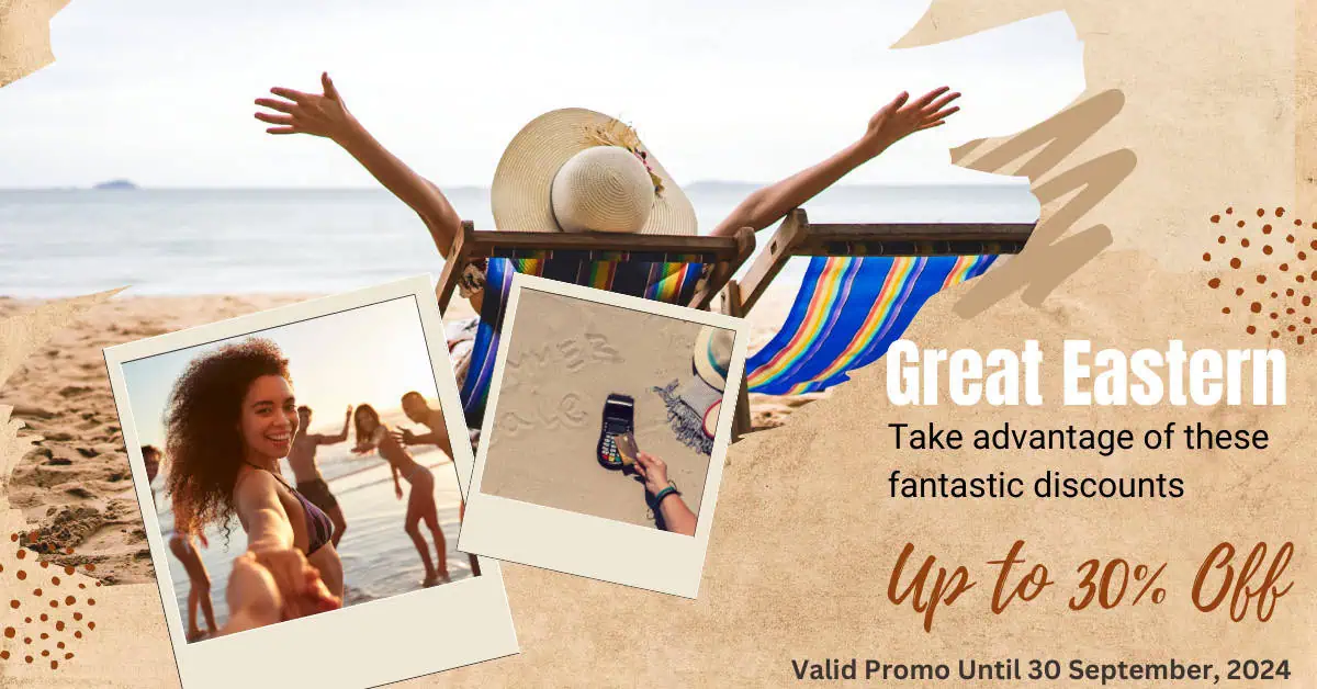 Summer Travel Offer Get Up to 30% Off with GREAT Eastern