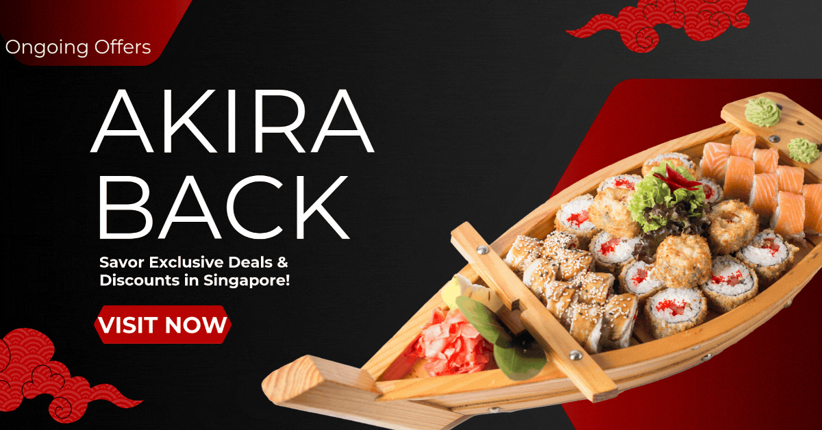Akira-Back-Promotions-Savor-Exclusive-Deals-Discounts-in-Singapore