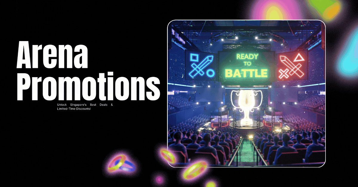 Arena-Promotions-Unlock-Singapores-Best-Deals-Limited-Time-Discounts