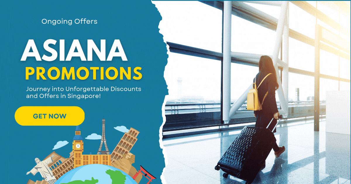 Asiana-Promotions-Journey-into-Unforgettable-Discounts-and-Offers-in-Singapore