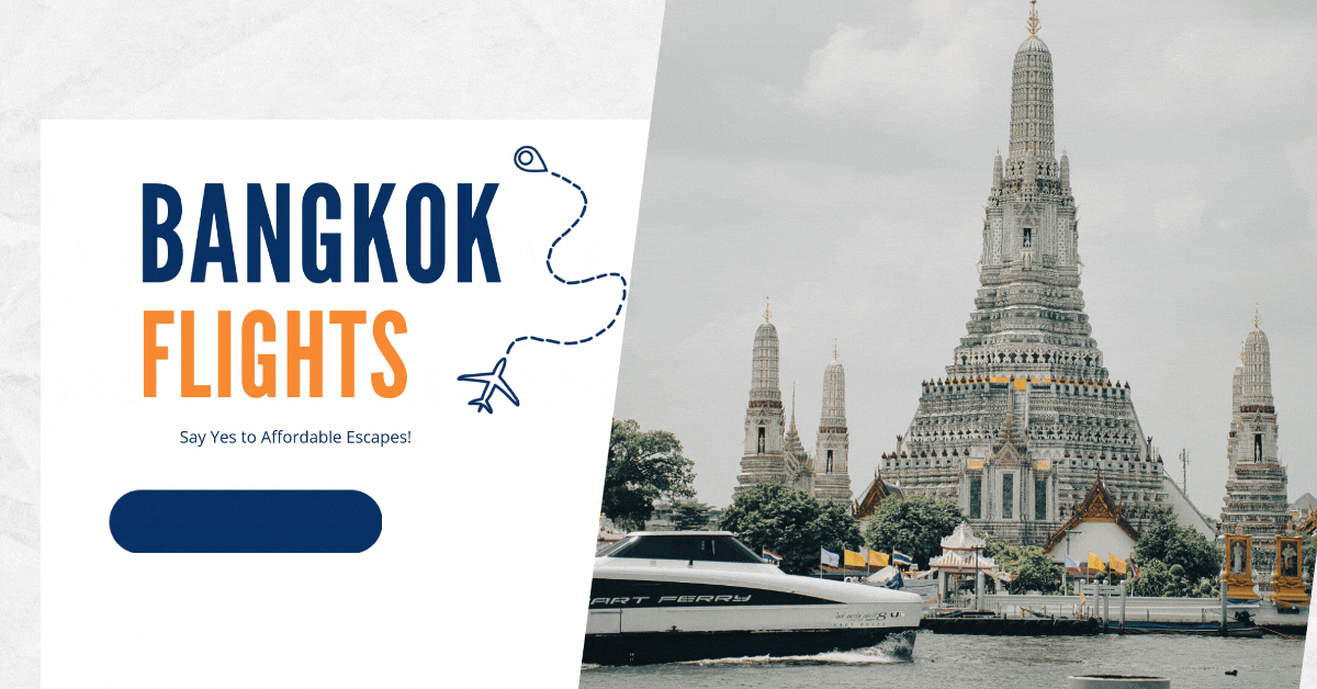 Bangkok to Flight Promotions: Say Yes to Affordable Escapes!