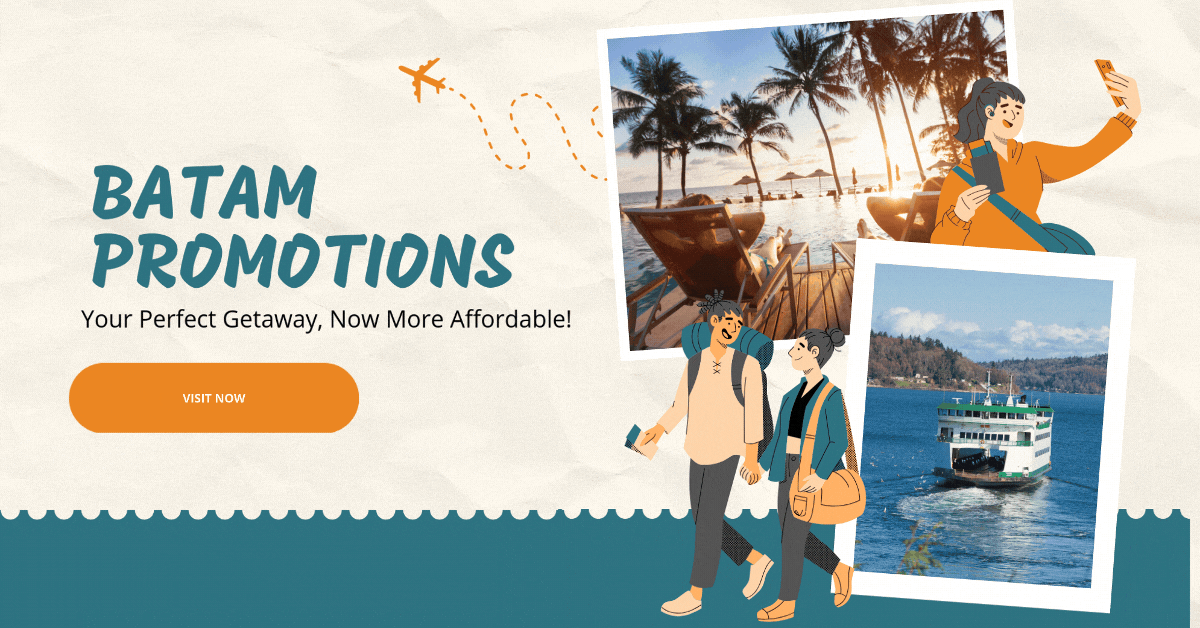 Batam Promotions: Your Perfect Getaway, Now More Affordable!