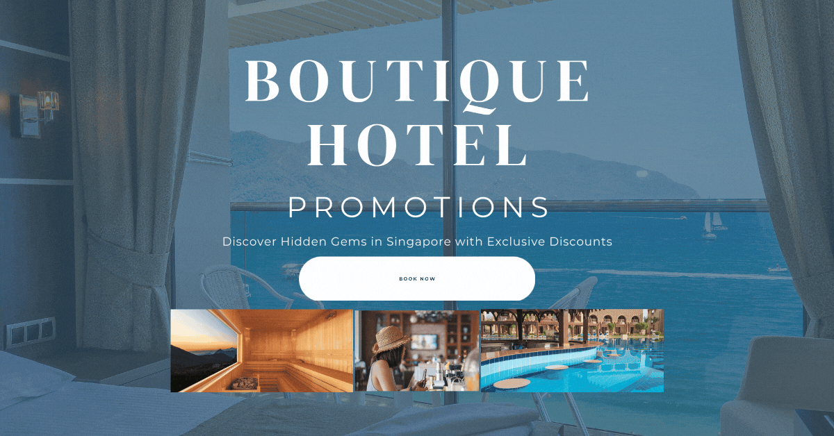 Boutique-Hotel-Promotions-Discover-Hidden-Gems-in-Singapore-with-Exclusive-Discounts