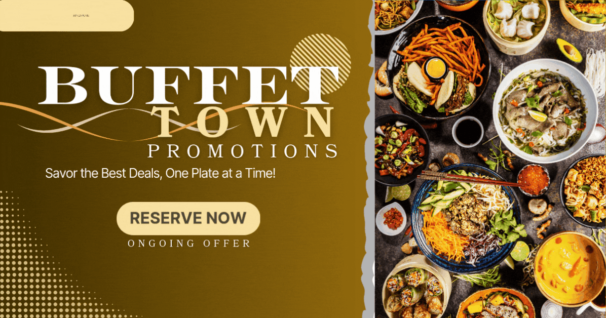 Buffet-Town-Promotions-Savor-the-Best-Deals-One-Plate-at-a-Time