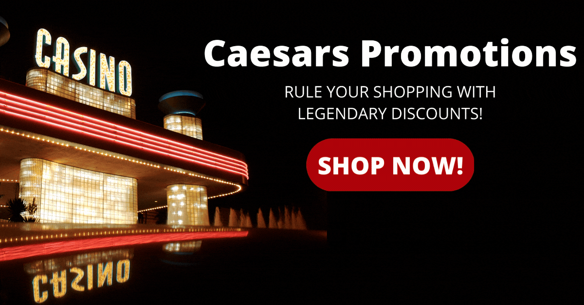Caesars-Promotions-Rule-Your-Shopping-with-Legendary-Discounts
