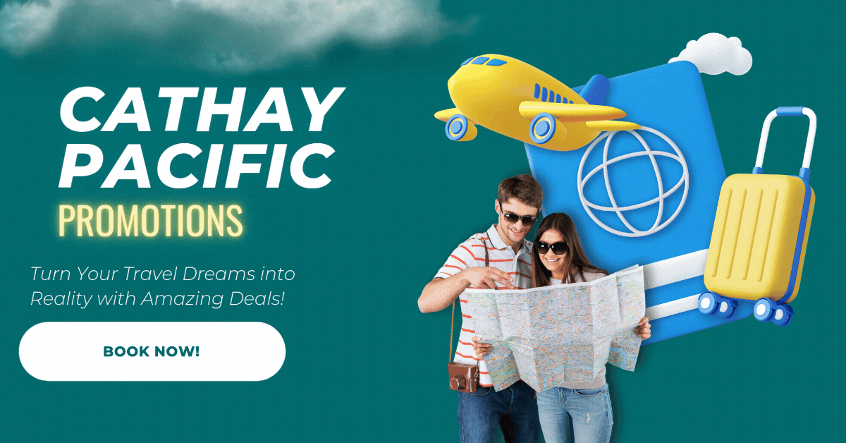 Cathay-Pacific-Promotions-Turn-Your-Travel-Dreams-into-Reality-with-Amazing-Deals