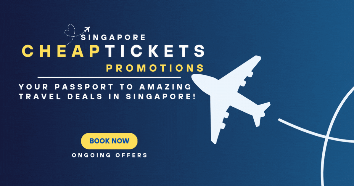 Cheaptickets-Promotions-Your-Passport-to-Amazing-Travel-Deals-in-Singapore