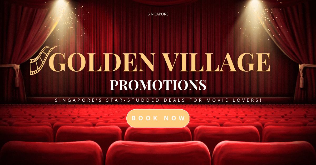 Golden-Village-Promotions-Singapores-Star-Studded-Deals-for-Movie-Lovers