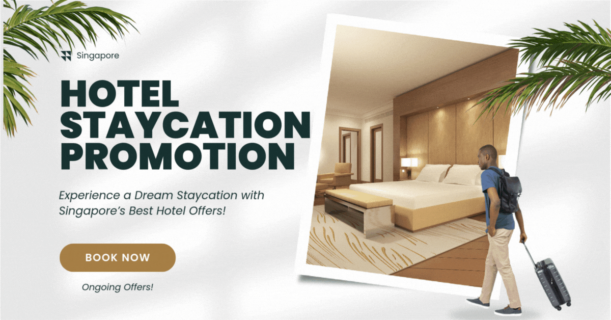 Hotel-Staycation-Promotions-Experience-a-Dream-Staycation-with-Singapore’s-Best-Hotel-Offers