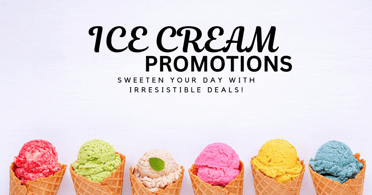 Ice-Cream-Promotions-Sweeten-Your-Day-with-Irresistible-Deals