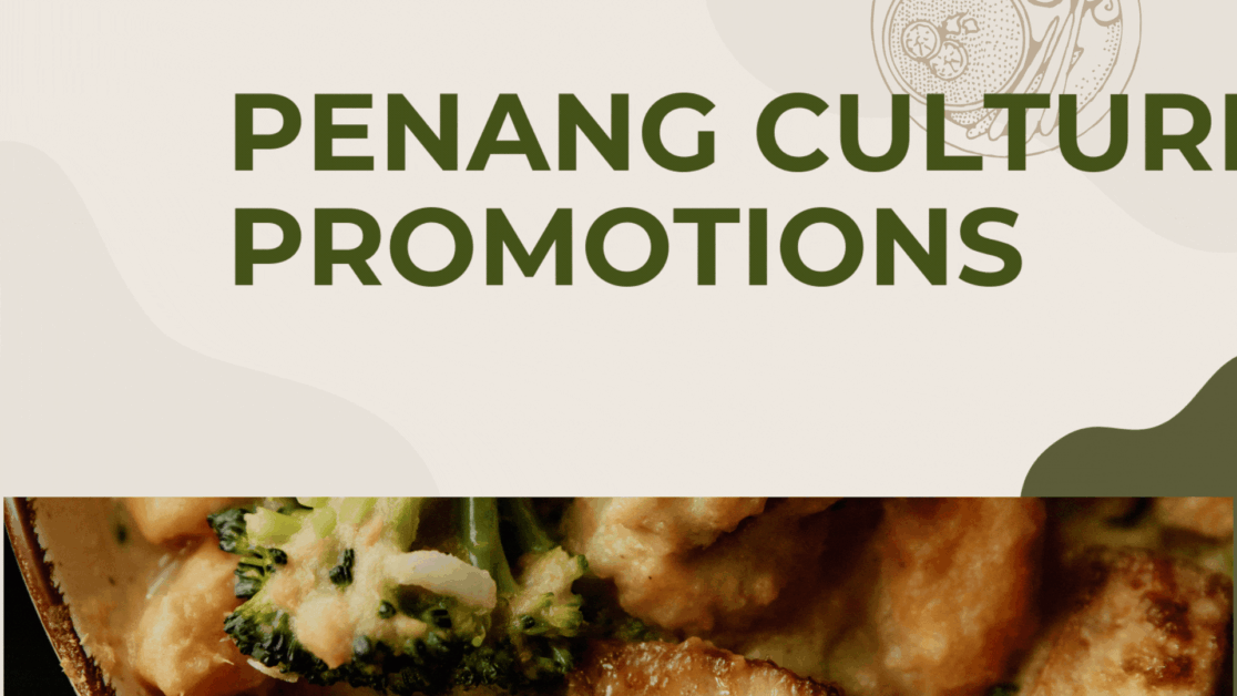 Penang-Culture-Promotions-Delight-in-Heritage-Cuisine-Save-with-Every-Bite