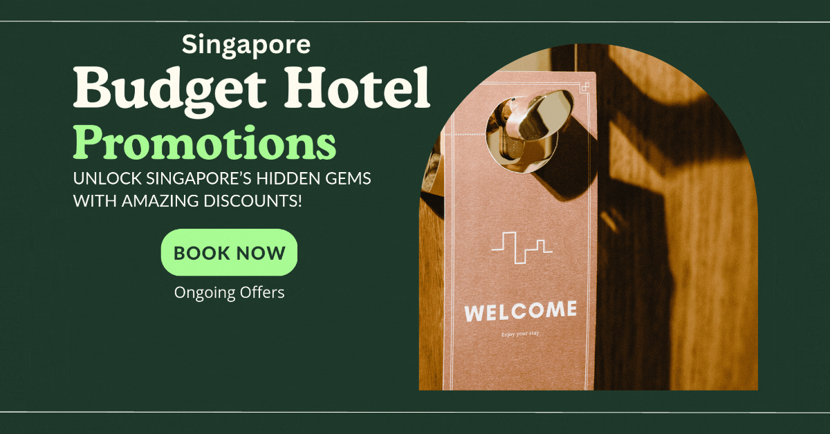 budget-hotel-promotions-unlock-singapores-hidden-gems-with-amazing-discounts