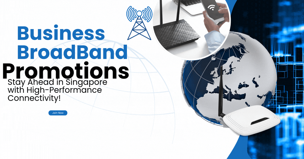 Business Broadband Promotions: Stay Ahead in Singapore with High-Performance Connectivity!