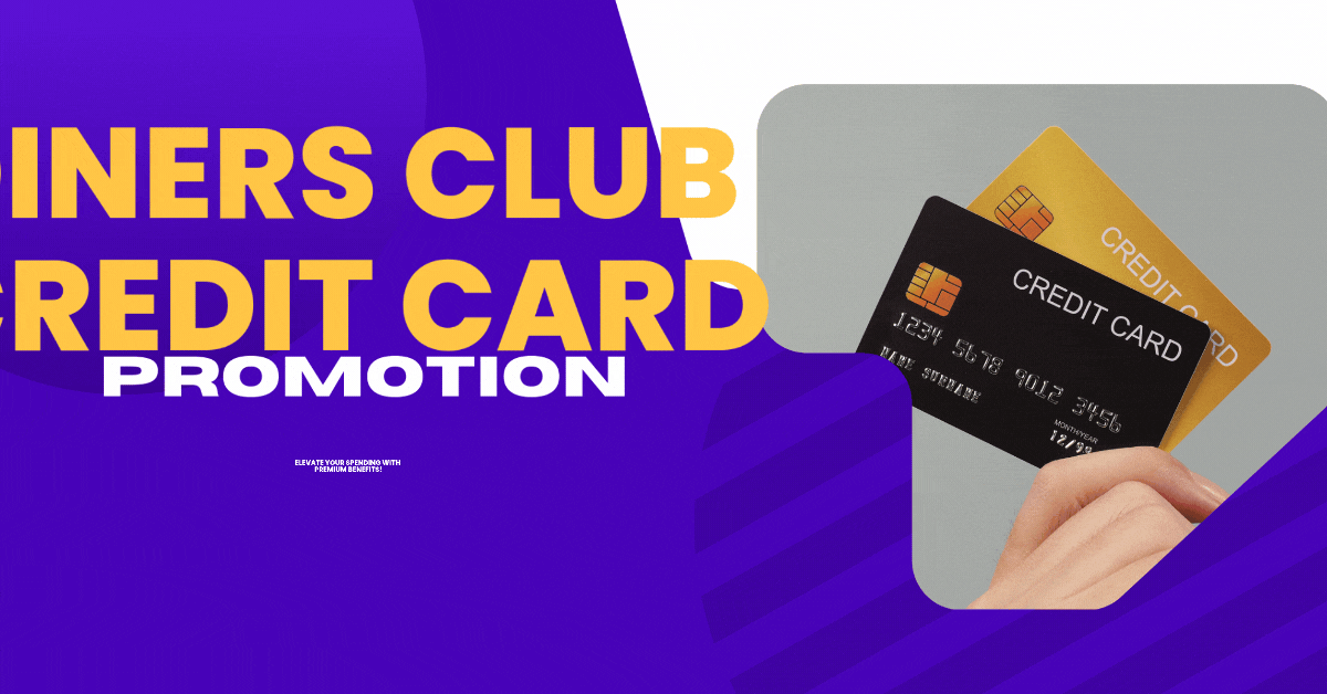 diners-club-credit-card-promotions-elevate-your-spending-with-premium-benefits