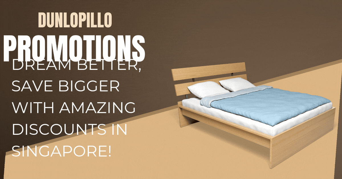 dunlopillo-promotions-dream-better-save-bigger-with-amazing-discounts-in-singapore