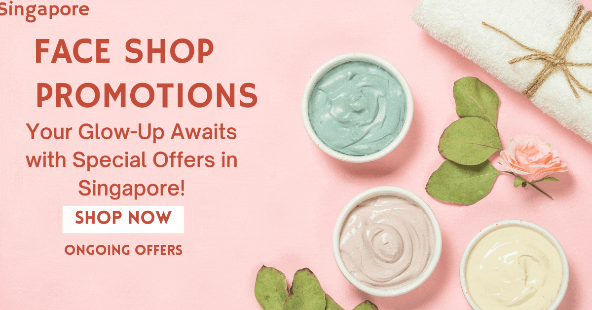 face-shop-promotions-your-glow-up-awaits-with-special-offers-in-singapore