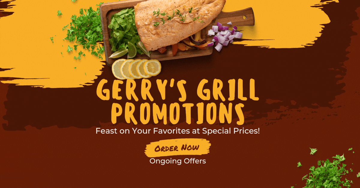 gerrys-grill-promotions-feast-on-your-favorites-at-special-prices