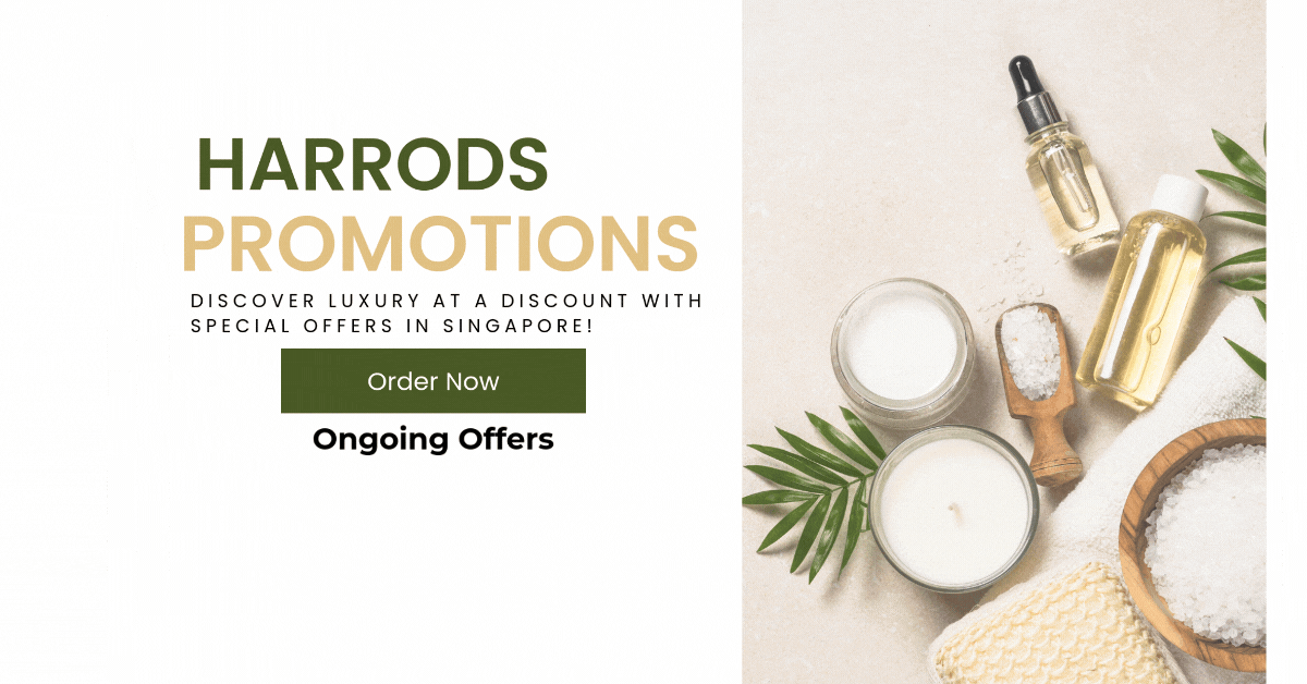 harrods-promotions-discover-luxury-at-a-discount-with-special-offers-in-singapore