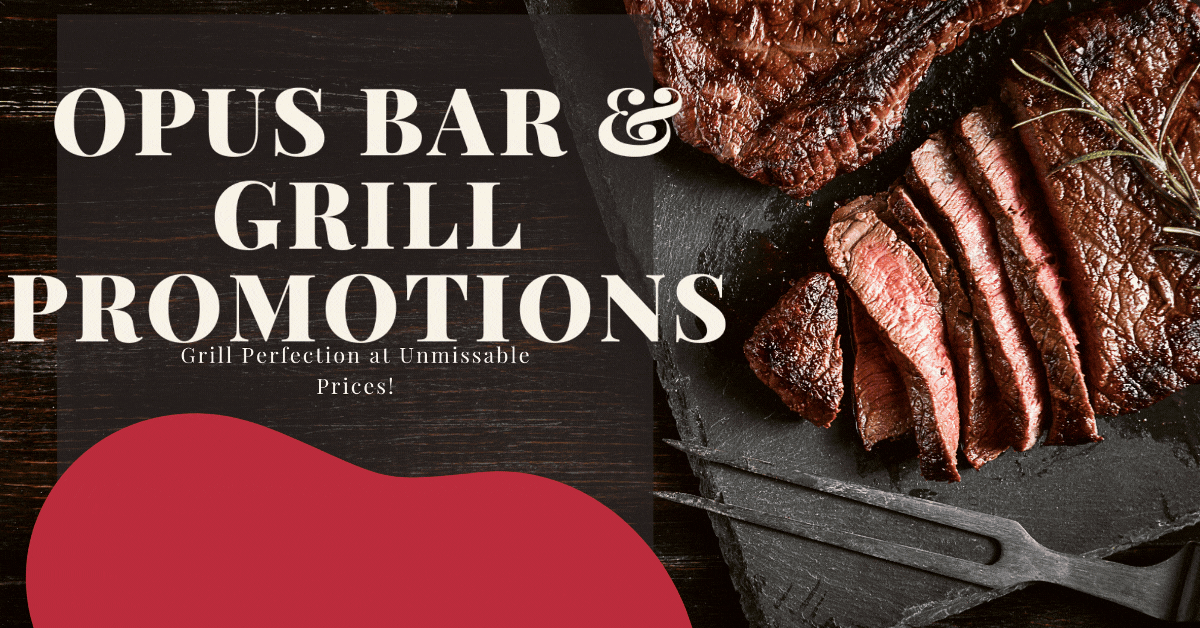 opus-bar-and-grill-promotions-grill-perfection-at-unmissable-prices