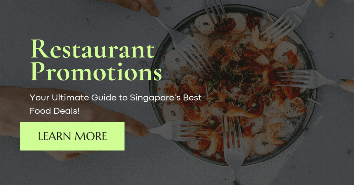 restaurant-promotions-your-ultimate-guide-to-singapores-best-food-deals