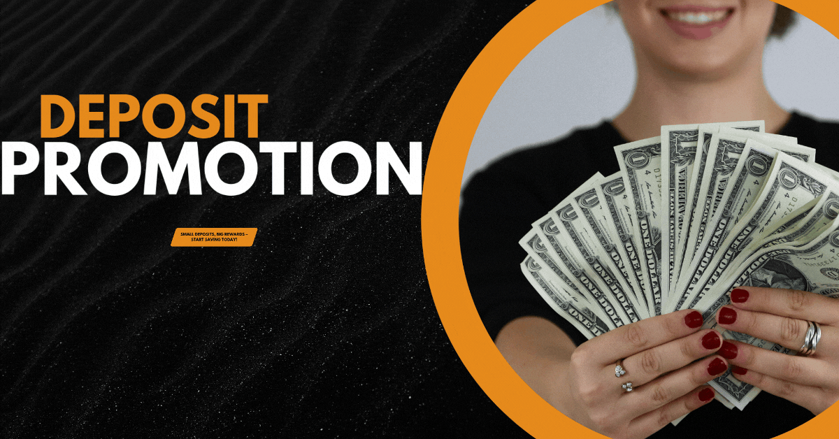 Deposit-Promotion-Small-Deposits-Big-Rewards-–-Start-Saving-Today