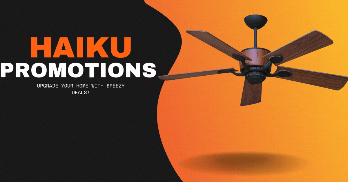 Haiku-Promotions-Upgrade-Your-Home-with-Breezy-Deals