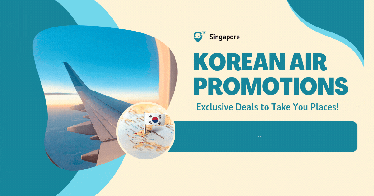 Korean-Air-Promotions-Exclusive-Deals-to-Take-You-Places