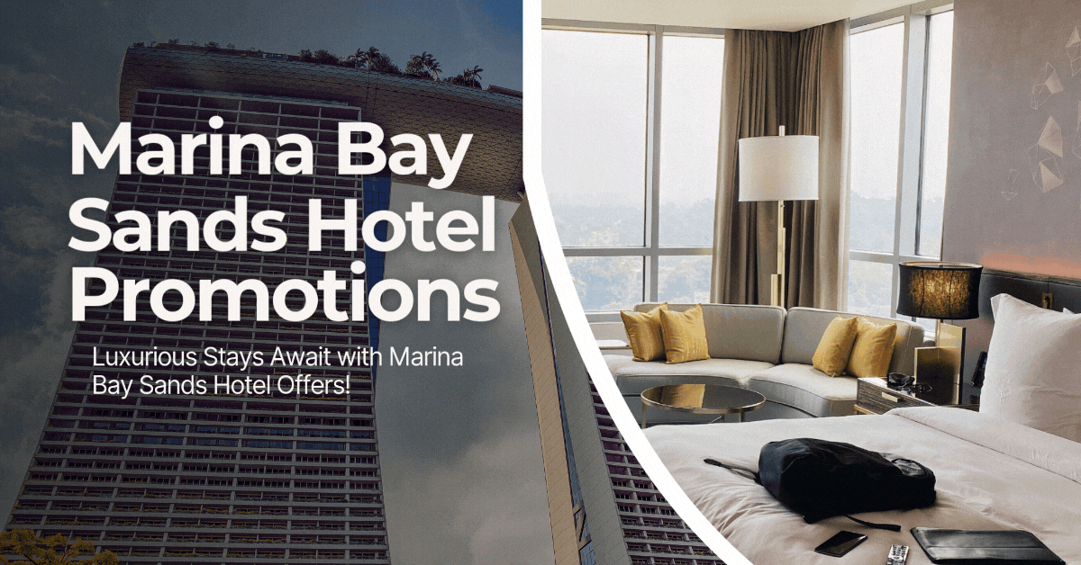 Marina-Bay-Sands-Hotel-Promotions-Luxurious-Stays-Await-with-Marina-Bay-Sands-Hotel-Offers