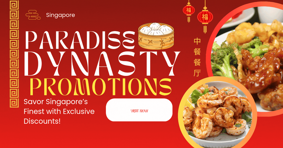 Paradise-Dynasty-Promotions-Savor-Singapores-Finest-with-Exclusive-Discounts