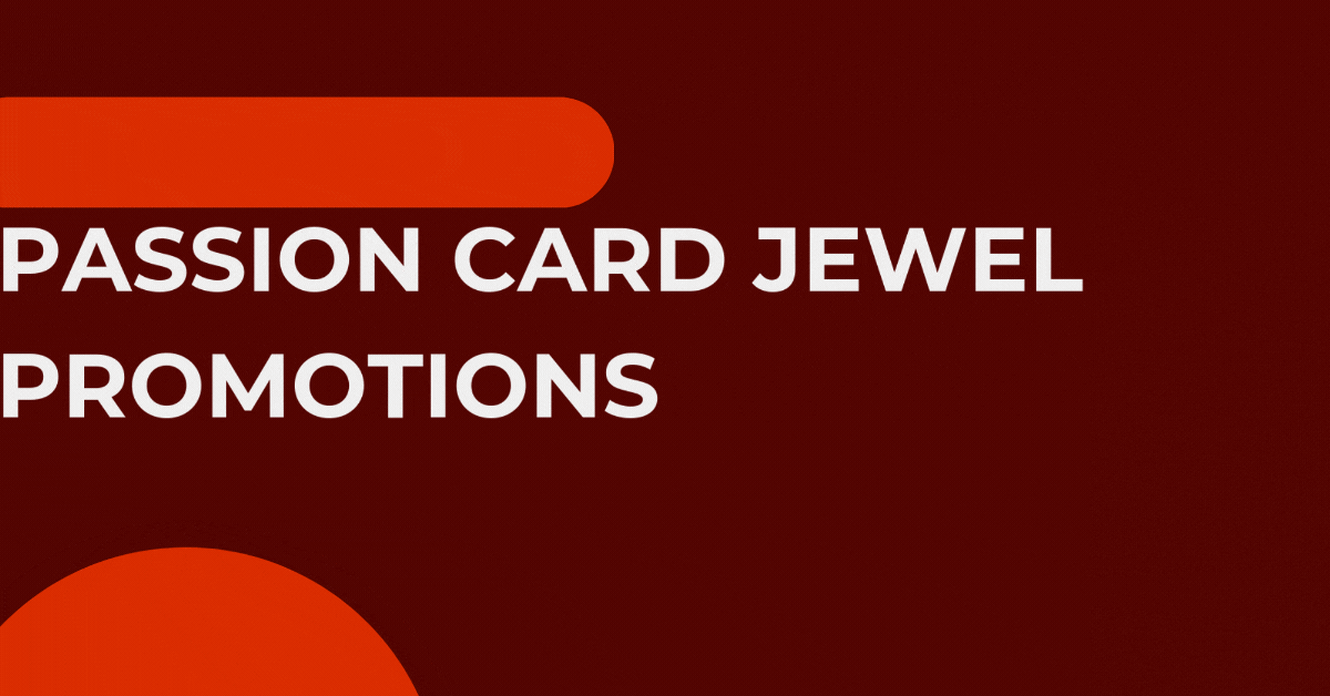 Passion-Card-Jewel-Promotions-Your-Membership-Just-Got-More-Rewarding