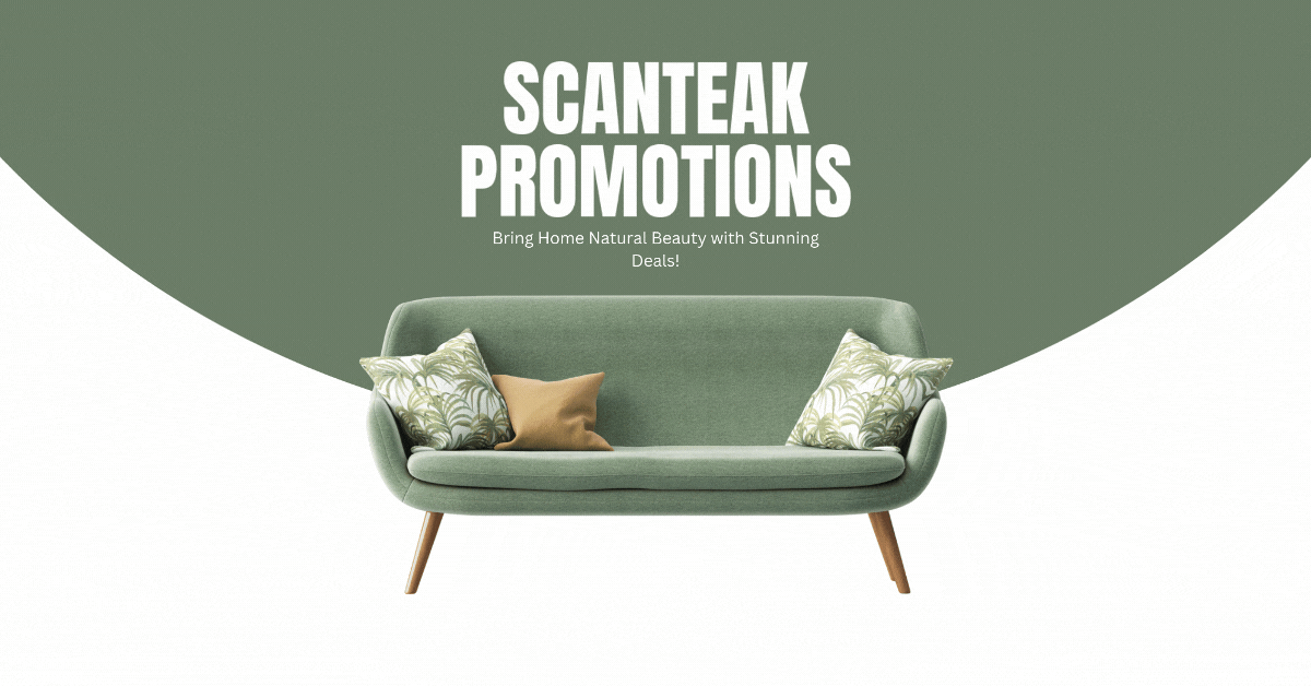 Scanteak-Promotions-Bring-Home-Natural-Beauty-with-Stunning-Deals