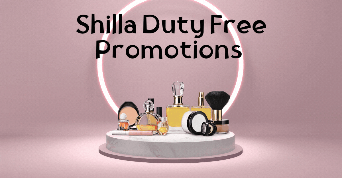 Shilla-Duty-Free-Promotions-Glam-Up-for-Less-with-Airport-Exclusive-Offers
