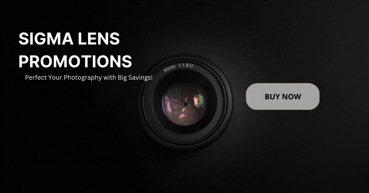 Sigma-Lens-Promotions-Perfect-Your-Photography-with-Big-Savings