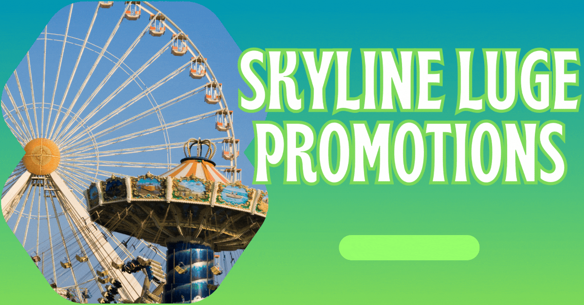 Skyline-Luge-Promotions-More-Rides-More-Savings-More-Fun