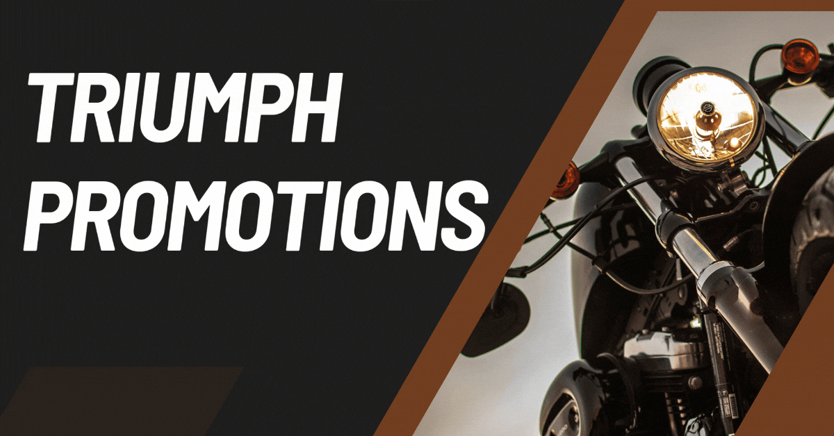 Triumph-Promotions-Ride-in-Style-with-Exclusive-Deals