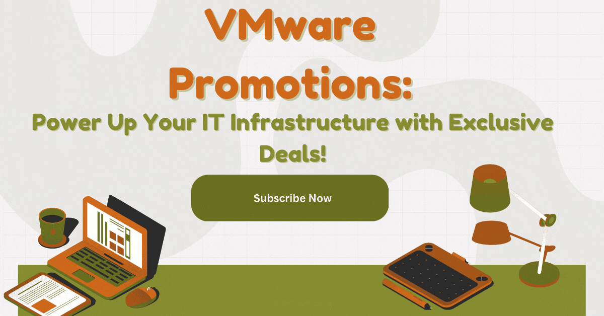VMware Promotions Power Up Your IT Infrastructure with Exclusive Deals!