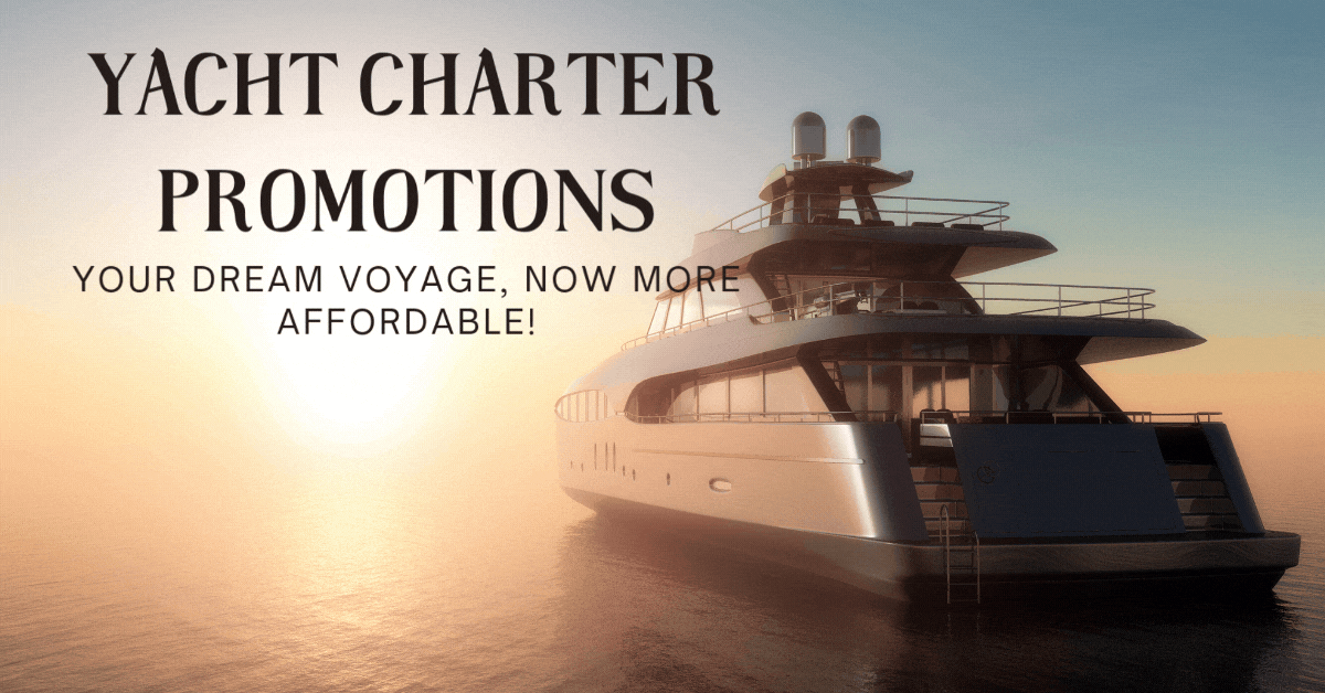 Yacht-Charter-Promotions-Your-Dream-Voyage-Now-More-Affordable