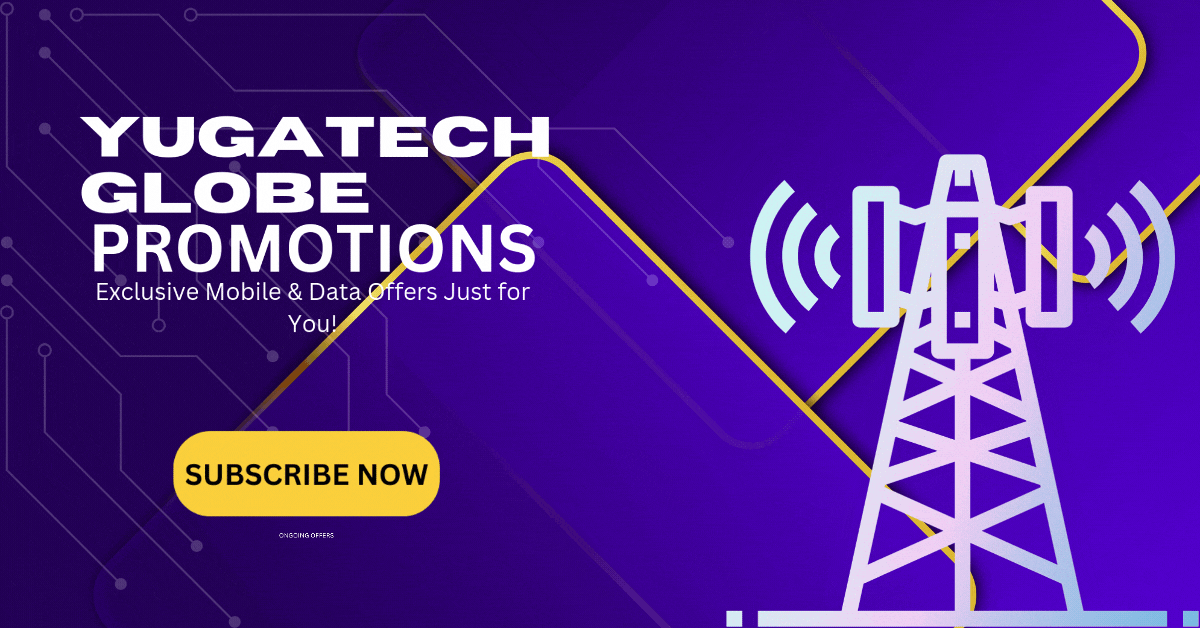 YugaTech-Globe-Promotions-Exclusive-Mobile-Data-Offers-Just-for-You