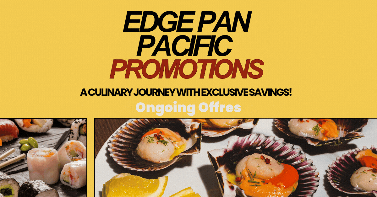 edge-pan-pacific-promotions-a-culinary-journey-with-exclusive-savings