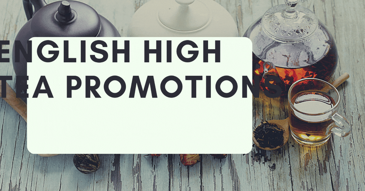 english-high-tea-promotions-afternoon-delights-at-delightful-prices