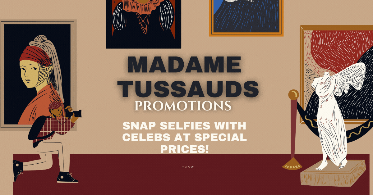madame-tussauds-promotions-snap-selfies-with-celebs-at-special-prices