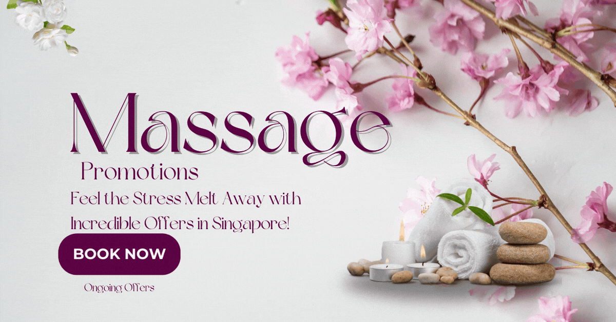 massage-promotions-feel-the-stress-melt-away-with-incredible-offers-in-singapore