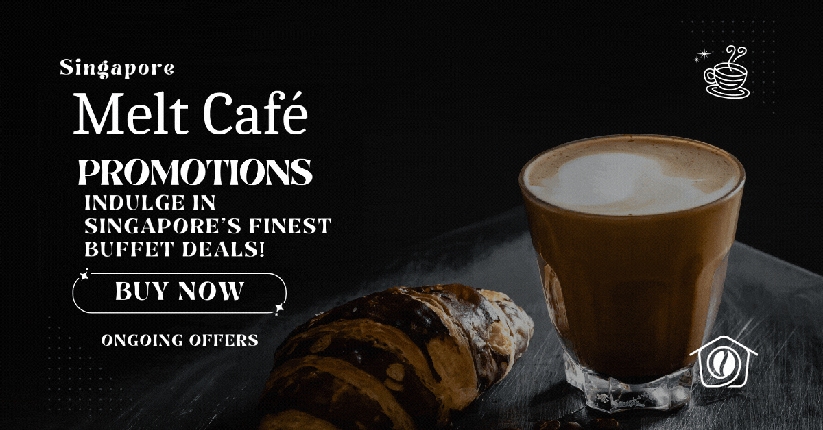 melt-cafe-promotions-indulge-in-singapores-finest-buffet-deals