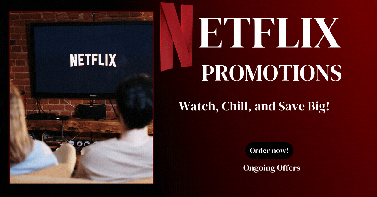 netflix-promotions-watch-chill-and-save-big