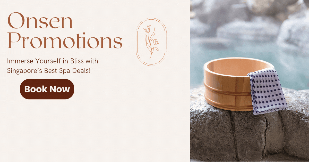 onsen-promotions-immerse-yourself-in-bliss-with-singapores-best-spa-deals